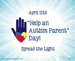 APRIL 11th “HELP AN AUTISM PARENT” DAY