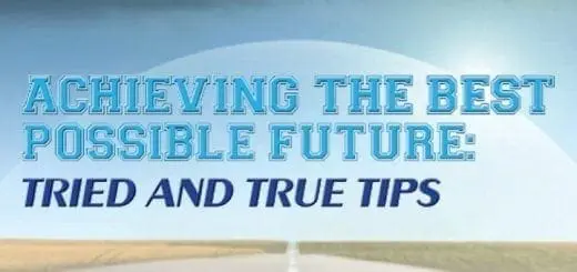 Achieving the Best Possible Future Tried and True Tips