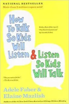 How to Talk so Your Kids Will Listen and Listen so Your Kids Will Talk