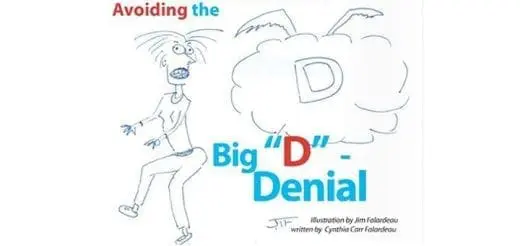 Avoiding the Big “ D ” - Denial