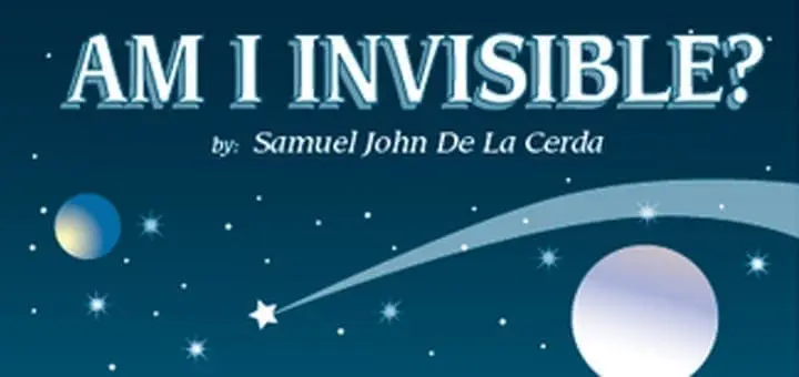 Am I Invisible? by Samuel John De La Cerda