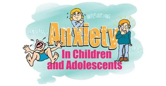 Anxiety in Children and Adolescents