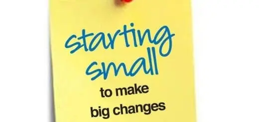 Starting Small to Make Big Changes