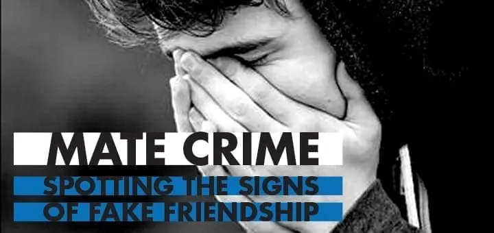 Mate Crime Spotting the Signs of Fake Friendship