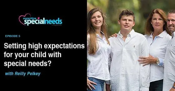Do You Set High Expectations for Your Child with Special Needs?