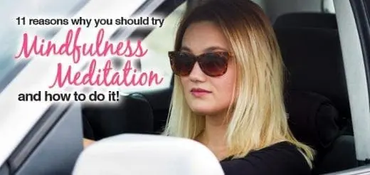 11 Reasons Why You Should Try Mindfulness Meditation and How to Do It!
