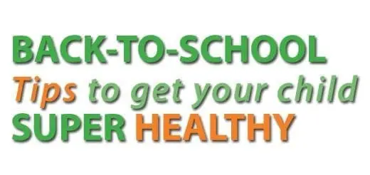 Back-To-School Tips to Get Your Child Super Healthy