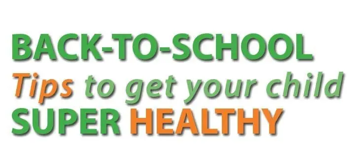 Back-To-School Tips to Get Your Child Super Healthy