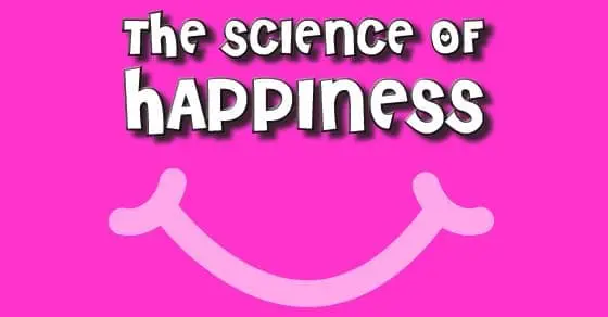 The Science of Happiness