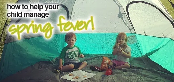 How to Help Your Child Manage Spring Fever