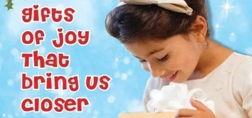 Gifts of Joy That Bring Us Closer