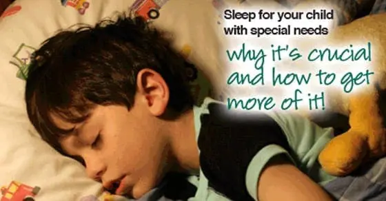Sleep for Your Child with Special Needs Why It's Crucial and How to Get More of It!