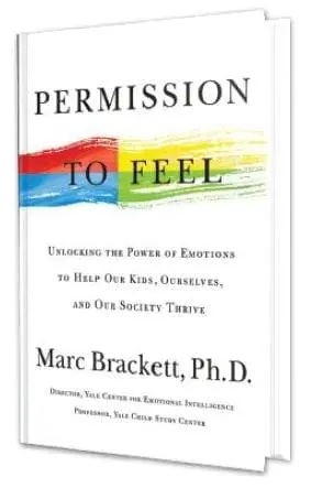 Emotional Intelligence: Permission to Feel: Unlocking the Power of Emotions to Help Our Kids, Ourselves, and Our Society Thrive