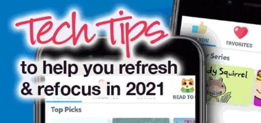 Tech Tips To Help You Refresh & Refocus in 2021