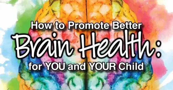 How to Promote Better Brain Health for You and Your Child
