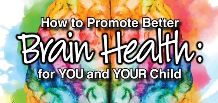 How to Promote Better Brain Health for You and Your Child