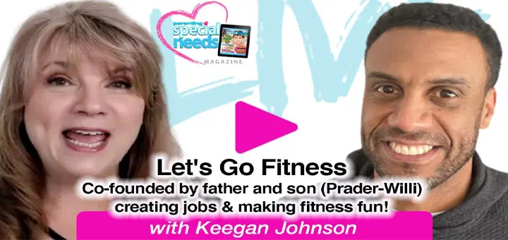 Lets Go Fitness Co-founded by Father and Son with (Prader-Willi)