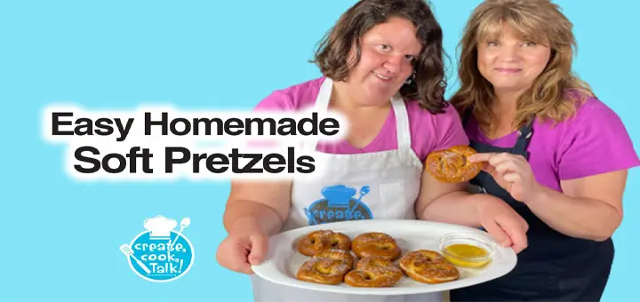Create, Cook, Talk Easy Homemade Soft Pretzels