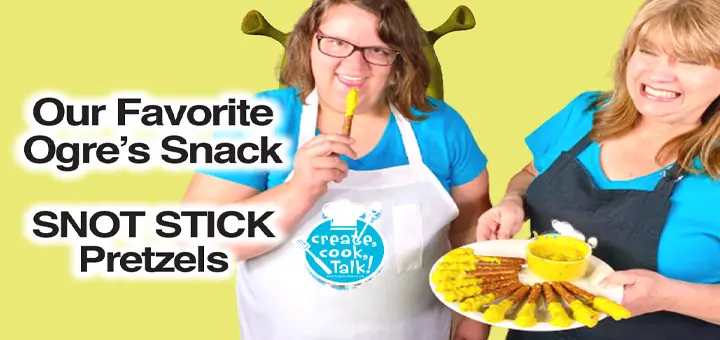 Create, Cook, Talk Our Favorite Ogres Snack Snot Stick Pretzels