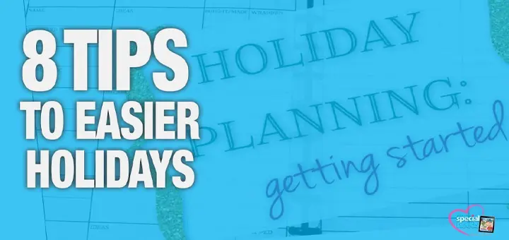 Loved Ones Holiday Prep 8 Tips