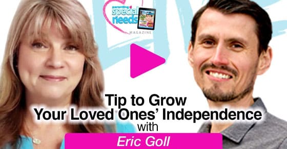 Tip to Grow Your Loved Ones’ Independence